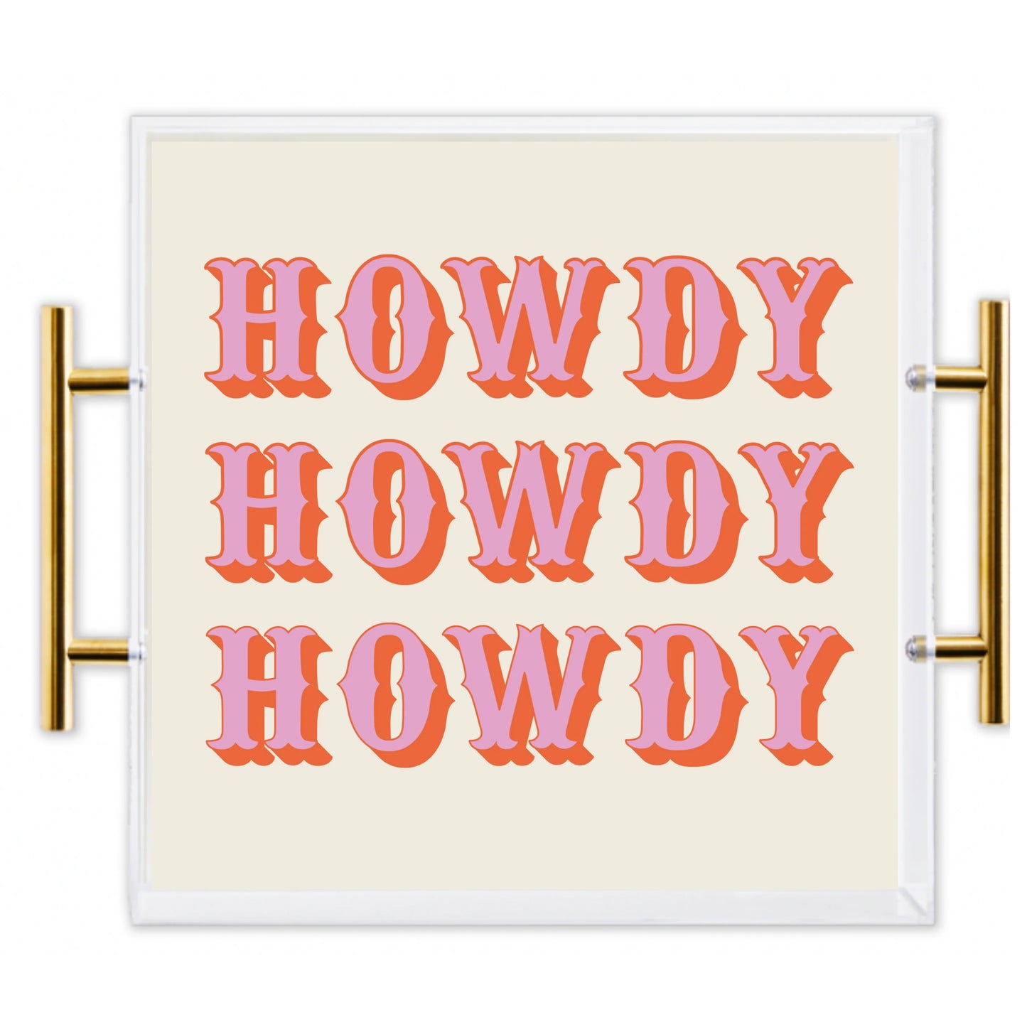 Howdy Acrylic Tray