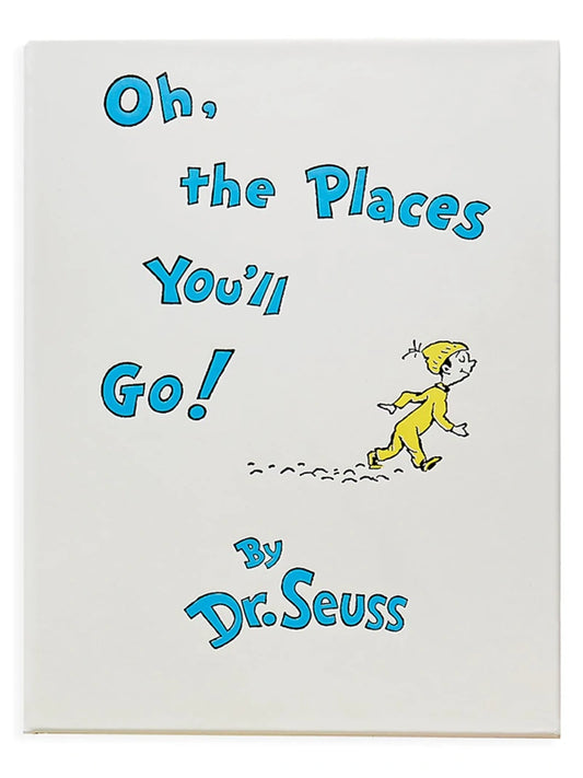 Oh The Places You'll Go