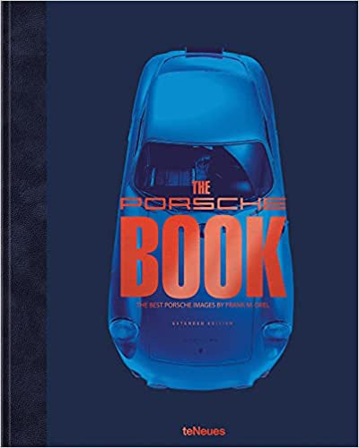 The Porsche Book: The Best Porsche Images by Frank M. Orel