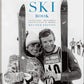 Ultimate Ski Book: Legends Resorts Lifes